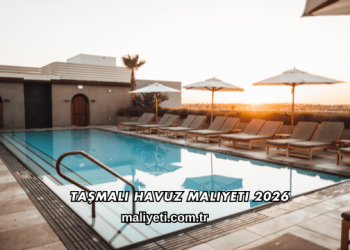 Taşmalı Havuz Maliyeti 2026