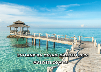 Tayland'da Yaşam Maliyeti 2026