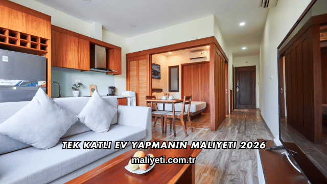Tek Katlı Ev Yapmanın Maliyeti 2026