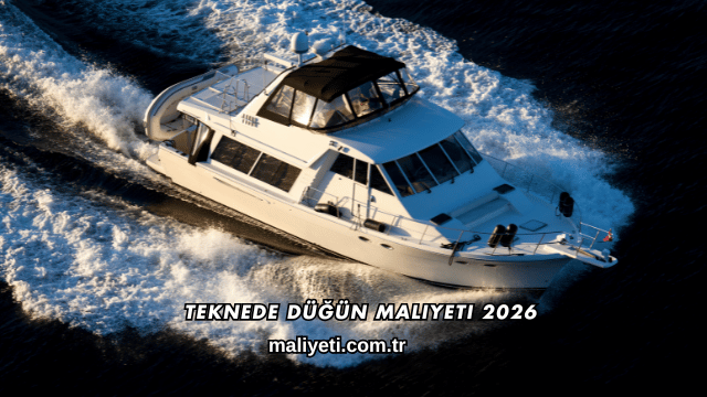 Teknede Düğün Maliyeti 2026