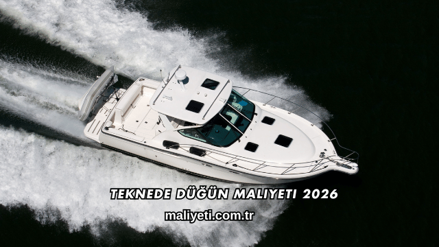 Teknede Düğün Maliyeti 2026