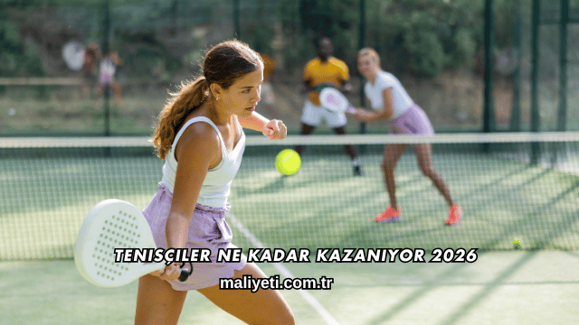 Tenisçiler Ne Kadar Kazanıyor 2026