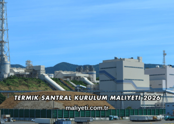 Termik Santral Kurulum Maliyeti 2026