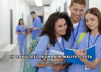 Tıp Fakültesi Okumanın Maliyeti 2026
