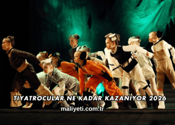Tiyatrocular Ne Kadar Kazanıyor 2026