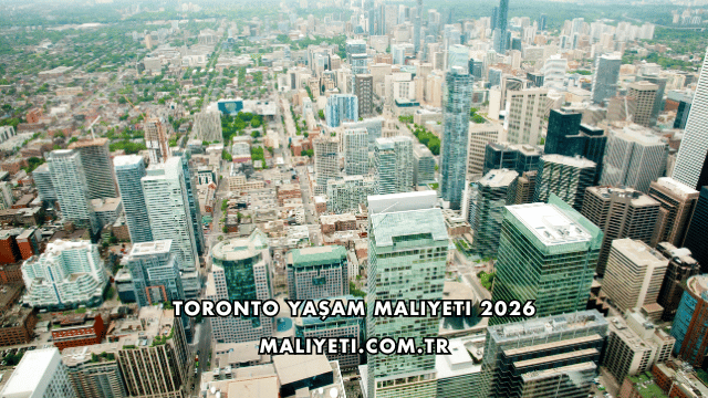 Toronto Yaşam Maliyeti 2026