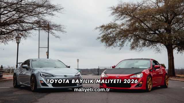 Toyota Bayilik Maliyeti 2026