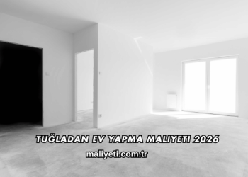 Tuğladan Ev Yapma Maliyeti 2026