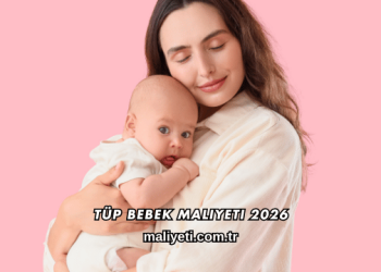 Tüp Bebek Maliyeti 2026