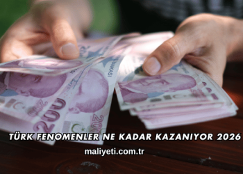 Türk Fenomenler Ne Kadar Kazanıyor 2026