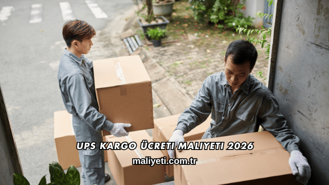 UPS Kargo Ücreti Maliyeti 2026