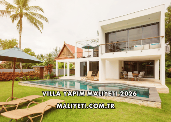 Villa Yapım Maliyeti 2026