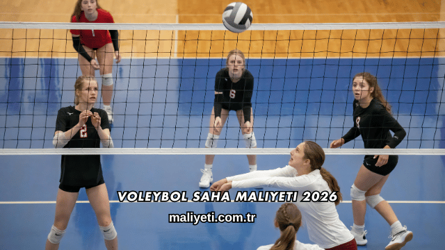 Voleybol Saha Maliyeti 2026