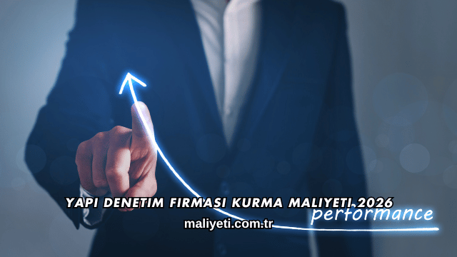 Yapı Denetim Firması Kurma Maliyeti 2026