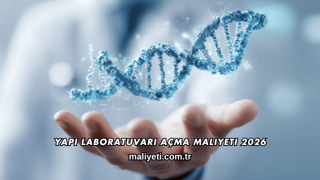 Yapı Laboratuvarı Açma Maliyeti 2026