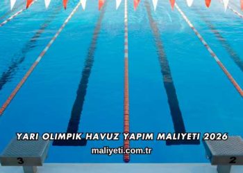 Yarı Olimpik Havuz Yapım Maliyeti 2026