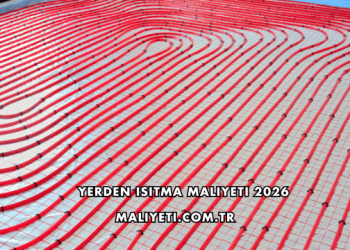 Yerden Isıtma Maliyeti 2026