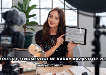 Youtube Fenomenleri Ne Kadar Kazanıyor 2026
