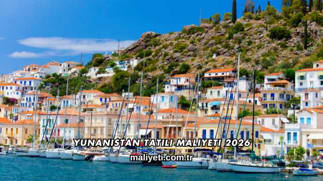 Yunanistan Tatili Maliyeti 2026