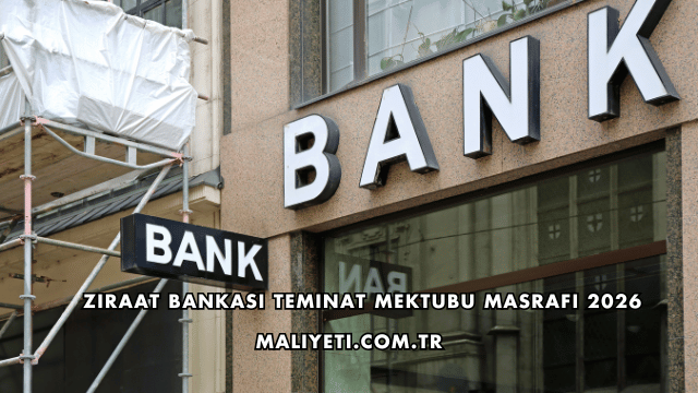 Ziraat Bankası Teminat Mektubu Masrafı 2026