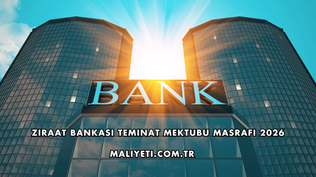 Ziraat Bankası Teminat Mektubu Masrafı 2026