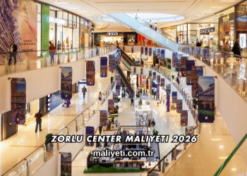 Zorlu Center Maliyeti 2026
